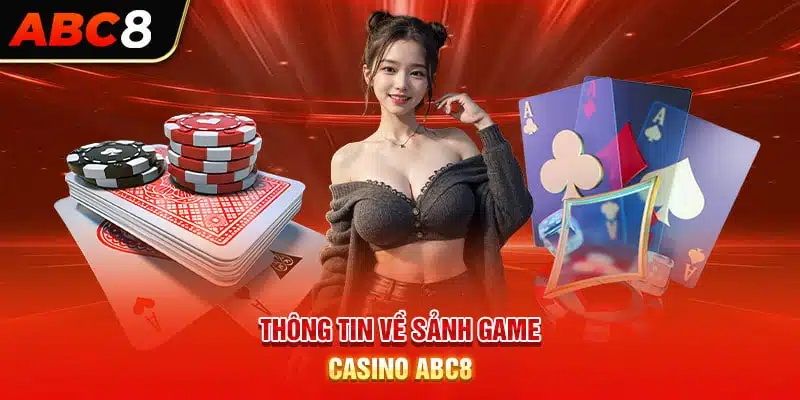 Giới thiệu hệ thống cá cược casino live tại trang ABC8